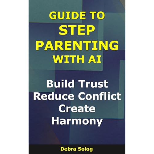 Debra Solog - Guide to Step Parenting With AI episode artwork