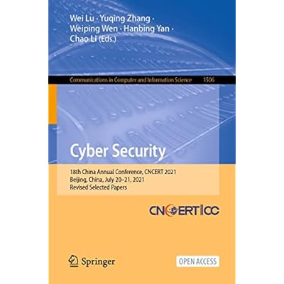 Cyber Security: 18th China Annual Conference, CNCERT 2021, Beijing, China, July 20&ndash;21, 2021, Revised Selected Papers