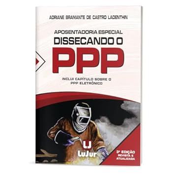 Capa do livro Aposentadoria Especial Dissecando o PPP 3Ed.