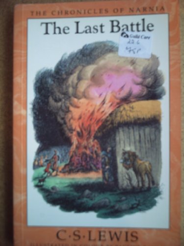 The Last Battle (The Chronicles of Narnia): Book 7