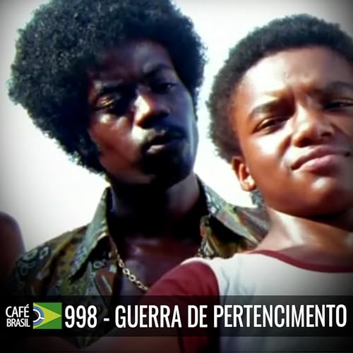 Cafe Brasil 998 - Guerra de Pertencimento - Salvando nossos jovens