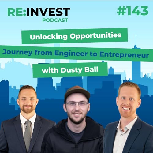 #143 The Mindset That Opens Doors &ndash;Journey from Engineer to Entrepreneur with Dusty Ball