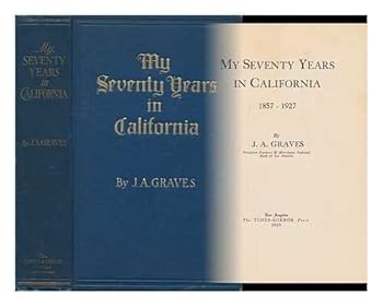 Hardcover My seventy years in California: 1857-1927 Book