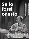 se questo è un uomo poesia analisi  Se io fossi onesto