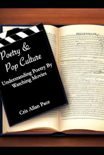 Poetry & Pop Culture: Understanding Poetry By Watching Movies