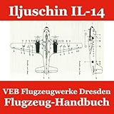 il 14 results  Iljuschin IL-14 # Flugzeug-Handbuch # 180 Seiten inkl. Abbildungen