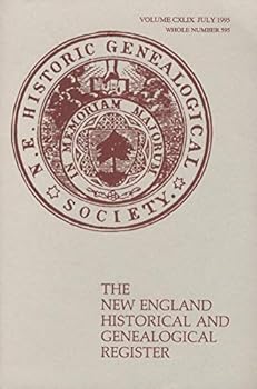 The New England Historical and Genealogical Register Volume CXLIX July 1995 Whole Number 595