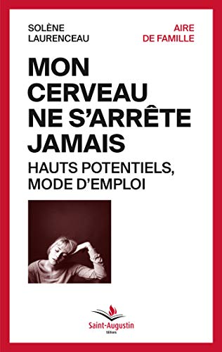 楽天 無料電子書籍 Mon cerveau ne s'arrête jamais : Hauts potentiels, mode d'emploi バイ