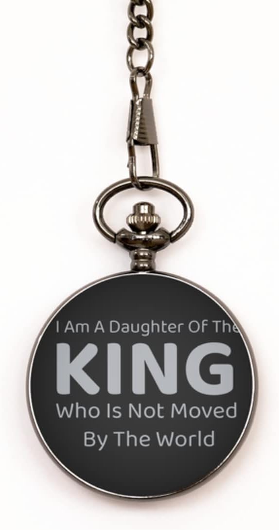 Motivational Christian Pocket Watch, I Am A Daughter of The King Who is Not Moved by The World, Inspirational Christmas, Family, for Christian Men, Women, Girls & Boys