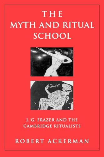 The Myth and Ritual School (Theorists of Myth)