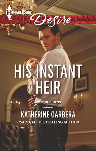 His Instant Heir (Baby Business Book 1)