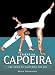 Essential Capoeira: The Guide to Mastering the Art