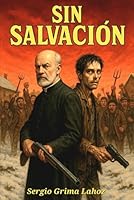 Sin Salvación (Spanish Edition) B0F5QBQWVV Book Cover
