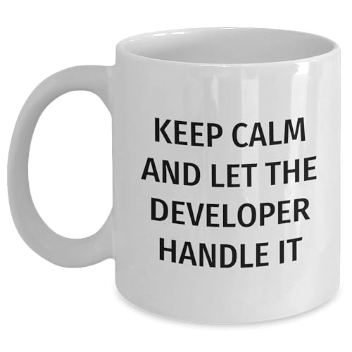 Developer Humor Keep Calm Funny White Coffee Mug Gifts for Developer Friends at Christmas - Inspirational Encouragement for Geeks and Techies