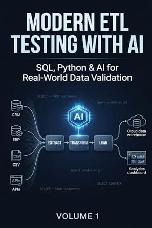 Modern ETL Testing with AI: SQL, Python & AI for Real-World Data Validation