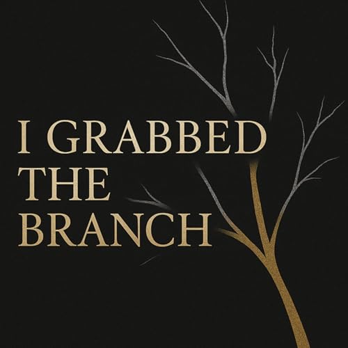 I Grabbed the Branch cover art