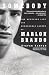 Somebody: The Reckless Life and Remarkable Career of Marlon Brando