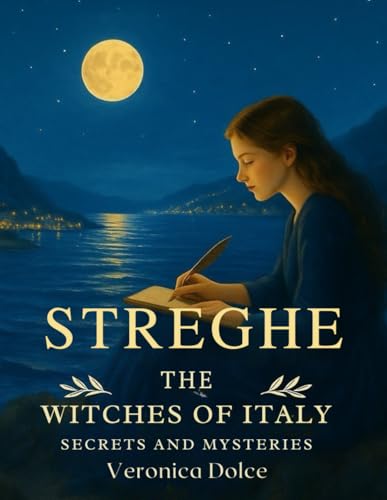 Streghe- The Witches of Italy : A Mystical Coloring Book: Legends, Art, and Folklore from Italy Enchanted Past