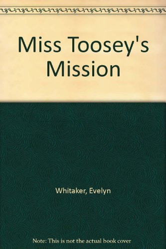 Miss Toosey's Mission B009EQOP3Y Book Cover