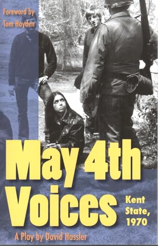 May 4th Voices: Kent State, 1970: A Play