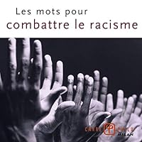 Les mots pour combattre le racisme 2745925954 Book Cover