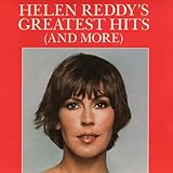 Helen Reddy's Greatest Hits (And More)