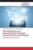 El Teletandem y El Desarrollo de La Fluidez Comunicativa Oral Bilingue 3659102504 Book Cover