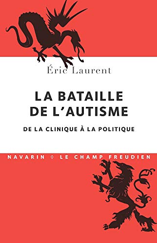 Télécharger La bataille de l'autisme. De la clinique à la politique Gratuit