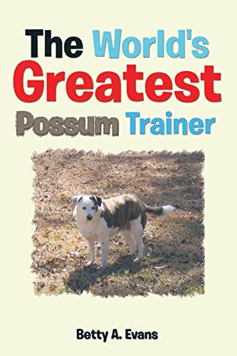 The World's Greatest Possum Trainer