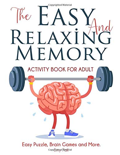 The Easy and Relaxing Memory Activity Book for Adult: Easy Puzzle, Brain Games and More [LARGE PRINT] (Relaxing Adult Activity Book)
