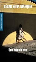 Una isla sin mar (Literatura Mondadori/ Mondadori Literature) 843972182X Book Cover