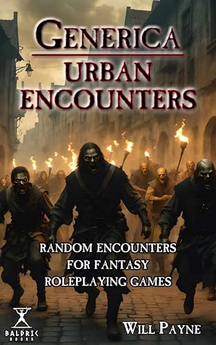 Generica: Urban Encounters: Random Encounters for Fantasy Roleplaying Games (Generica Roleplaying Splatbooks) (English Edition)