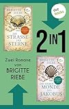 Die Jakobsweg-Saga: Zwei Romane in einem eBook: »Die Straße der Sterne« & »Die sieben Monde des Jakobus« - Brigitte Riebe 