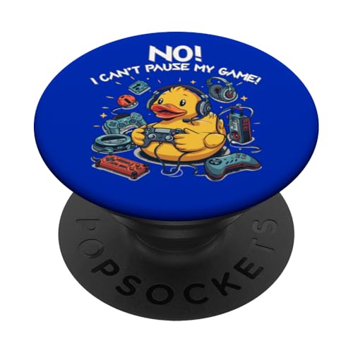 No I Can’t Pause My Game Cruise Duck Gamer Fun PopSockets Adhesive PopGrip
