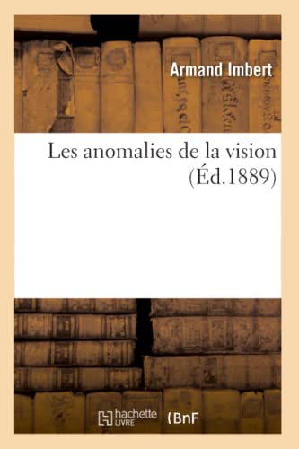 Les anomalies de la vision (Sciences) (French Edition)