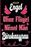 bürokauffrau ausbildung 2019  Engel ohne Flügel nennt Man Bürokauffrau: Schönes Geschenk für Bürokauffrau, Liniertes Notizbuch für Mädchen und Frauen, 6x9 Zoll, 110 Seiten