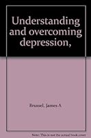 Understanding and overcoming depression, B0006C8T2S Book Cover