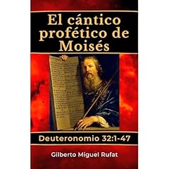 El c&aacute;ntico prof&eacute;tico de Mois&eacute;s Audiolibro Por Gilberto Miguel Rufat arte de portada