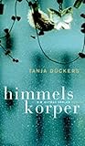 Tanja Dückers: Himmelskörper