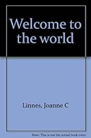 Welcome to the world B0007AZBGQ Book Cover