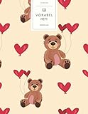  Vokabelheft: Teddybär mit Herz Luftballon. 3 Spalten für Vokabeln. 120 Seiten mit schönem Design. Dreispaltiges Buch mit Soft Cover 8.5x11 Zoll, ca. DIN A4 21.6x27.9cm.