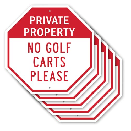 Private Property No Golf Carts Please (5 Pack) 10 inch X 10 inch Octagon Rust Free Aluminum Metal Signs Weather Resistant, UV Protected for Workplace, Private Property, and Construction Site, Made in the USA