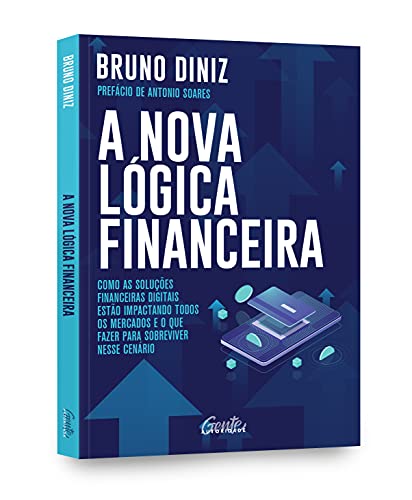 A nova lógica financeira: Como as soluções financeiras digitais estão impactando todos os mercados e