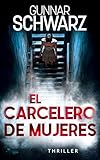 mujeres libres revista  El carcelero de mujeres (Bajetzky y Kuper - Thriller nº 1)