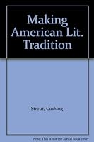 Making American Tradition: Visions and Revisions from Ben Franklin to Alice Walker 0813515173 Book Cover