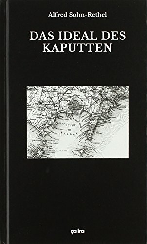 Sohn-Rethel, Alfred: Das Ideal des Kaputten