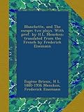 eisenmann berlino  Blanchette, and The escape; two plays. With pref. by H.L. Mencken; translated from the French by Frederick Eisemann