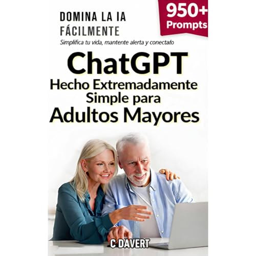 ChatGPT Hecho EXTREMADAMENTE SIMPLE para Personas Mayores Audiolibro Por C Davert arte de portada