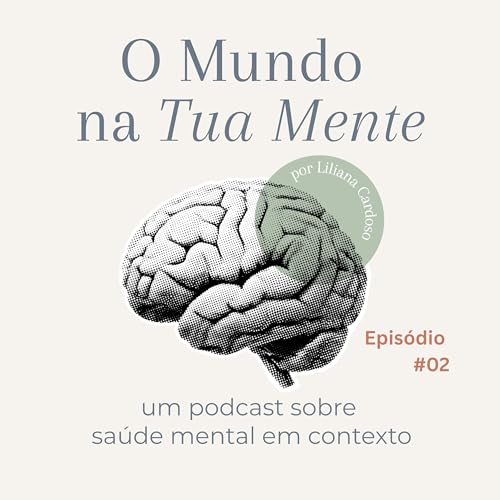 Ep. 2 - A meritocracia da sa&uacute;de mental: uma fal&aacute;cia do nosso tempo