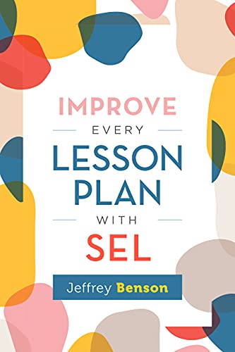Improve Every Lesson Plan with SEL (English Edition)